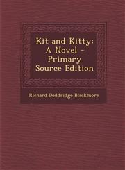Kit and Kitty A Novel - Primary Source Edition,1295309912,9781295309917