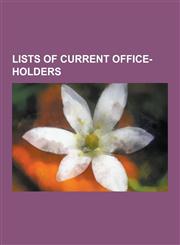 Lists of Current Office-Holders List of Current United States Senators, List of Current Heads of State and Government, List of Current Constituent Mo,1230640886,9781230640884