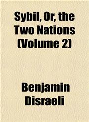 Sybil, Or, the Two Nations (Volume 2),1153174138,9781153174138