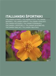 Italijanski športniki Italijanski alpinisti, Italijanski atleti, Italijanski boksarji, Italijanski dirkači, Italijanski hokejisti,1233390465,9781233390465