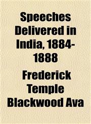 Speeches Delivered in India, 1884-1888,1150122544,9781150122545