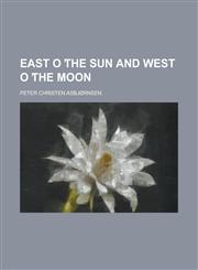 East O ̕the Sun and West O ̕the Moon,1236982908,9781236982902