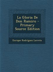 La Gloria De Don Ramiro - Primary Source Edition,1295621045,9781295621040