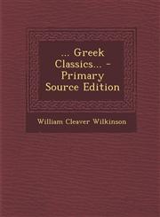 ... Greek Classics... - Primary Source Edition,1295389711,9781295389711