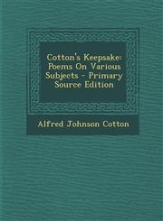 Cotton's Keepsake Poems On Various Subjects - Primary Source Edition,1295797348,9781295797349