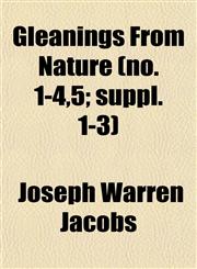 Gleanings From Nature (no. 1-4,5; suppl. 1-3),1152924621,9781152924628