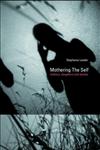 Mothering the Self,0415170842,9780415170840