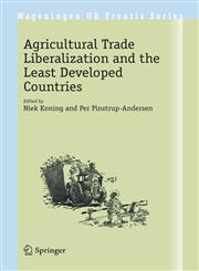 Agricultural Trade Liberalization and the Least Developed Countries,1402060858,9781402060854