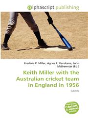 Keith Miller with the Australian cricket team in England in 1956,6134242942,9786134242943
