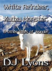 White Reindeer, Kudzu Monster, & Other Tales of Wonder,1448976030,9781448976034