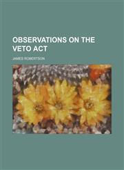 Observations on the Veto act,1150688319,9781150688317