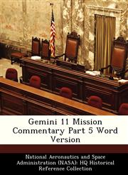 Gemini 11 Mission Commentary Part 5 Word Version,1249581028,9781249581024