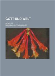 Gott Und Welt; Gedichte,1153516853,9781153516853