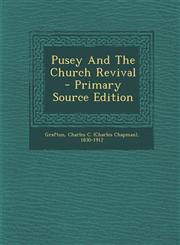 Pusey And The Church Revival - Primary Source Edition,129307683X,9781293076835