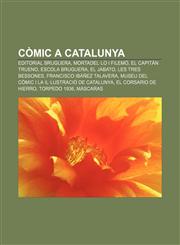 Còmic a Catalunya Editorial Bruguera, Mortadel·lo i Filemó, El Capitán Trueno, Escola Bruguera, El Jabato, Les Tres Bessones,1232769754,9781232769750