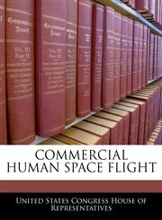 COMMERCIAL HUMAN SPACE FLIGHT,1240485050,9781240485055