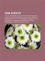 1946 Events League of Nations, Special Operations Executive, League of Nations mandate, Straits Settlements, Commonwealth of the Philippines,1157675832,9781157675839