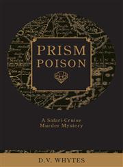 Prism Poison A Safari-Cruise Murder Mystery,1598863614,9781598863611