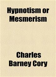 Hypnotism or Mesmerism,1154514889,9781154514889
