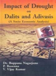 Impact of Drought On Dalits and Adivasis A Socio Economic Analysis,8189630067,9788189630065