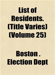 List of Residents. (Title Varies) (Volume 25),1153004313,9781153004312