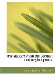 Translations from the German; and original poems,1117959759,9781117959757