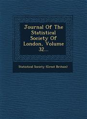 Journal of the Statistical Society of London, Volume 32...,1249614279,9781249614272