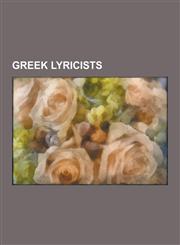 Greek Lyricists Greek Songwriters, Elena Paparizou, Phoebus, Lefteris Hapsiadis, Christos Dantis, Alexi Murdoch, Costas Tsicaderis, Th,123060121X,9781230601212
