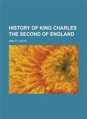 History of King Charles the Second of England,1153628147,9781153628143