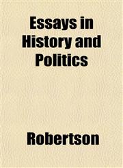 Essays in History and Politics,1152757431,9781152757431