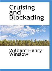Cruising and Blockading,1110153341,9781110153343
