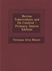 Bovine Tuberculosis and Its Control - Primary Source Edition,1293690201,9781293690208