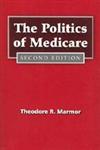 The Politics of Medicare Second Edition 2nd Edition,0202304256,9780202304250
