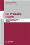 Self-Organizing Systems 5th International Workshop, IWSOS 2011, Karlsruhe, Germany, February 23-24, 2011, Proceedings,3642191665,9783642191664