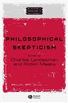 Philosophical Skepticism (Blackwell Readings in Philosophy),0631213538,9780631213536