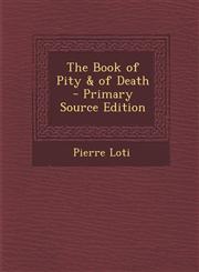 Book of Pity & of Death,1289401721,9781289401726