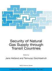 Security of Natural Gas Supply through Transit Countries,1402020767,9781402020766