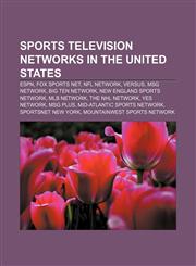 Sports television networks in the United States ESPN, Fox Sports Net, NFL Network, Versus, MSG Network, Big Ten Network,1233286242,9781233286249