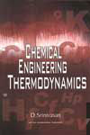 Chemical Engineering Thermodynamics 1st Edition,8122414958,9788122414950