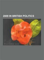 2009 in British Politics United Kingdom Parliamentary Expenses Scandal, List of Expenses Claims in the United Kingdom Parliamentary Expenses SC,1230619372,9781230619378