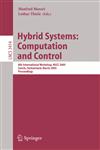 Hybrid Systems Computation and Control : 8th International Workshop, HSCC 2005, Zurich, Switzerland, March 9-11, 2005, Proceedings,3540251081,9783540251088