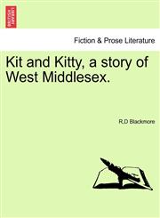 Kit and Kitty, a story of West Middlesex, vol. III,1241695563,9781241695569
