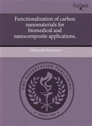 Functionalization of carbon nanomaterials for biomedical and nanocomposite applications.,1243510609,9781243510600