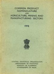 Common Product Nomenclature for Agriculture, Mining and Manufacturing Sectors - 1978