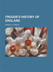 Froude's History of England,1153623730,9781153623735