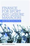 Finance for Sport and Leisure Managers: An Introduction,0415404479,9780415404471