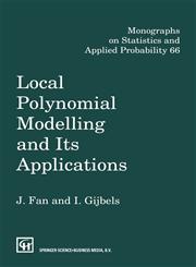 Local Polynomial Modelling and Its Applications Monographs on Statistics and Applied Probability 66 1st Edition,0412983214,9780412983214