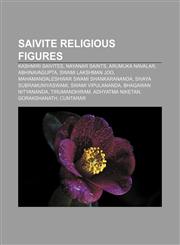 Saivite religious figures Kashmiri Saivites, Nayanar saints, Arumuka Navalar, Abhinavagupta, Swami Lakshman Joo,1156594650,9781156594650