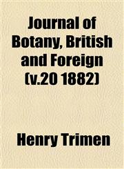 Journal of Botany, British and Foreign (v.20 1882),1153389266,9781153389266