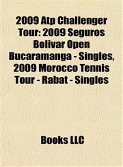 2009 Atp Challenger Tour 2009 Seguros Bolivar Open Bucaramanga - Singles, 2009 Morocco Tennis Tour - Rabat - Singles,1155541014,9781155541013